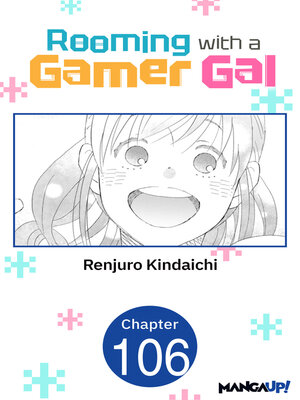 cover image of Rooming with a Gamer Gal, Chapter 106